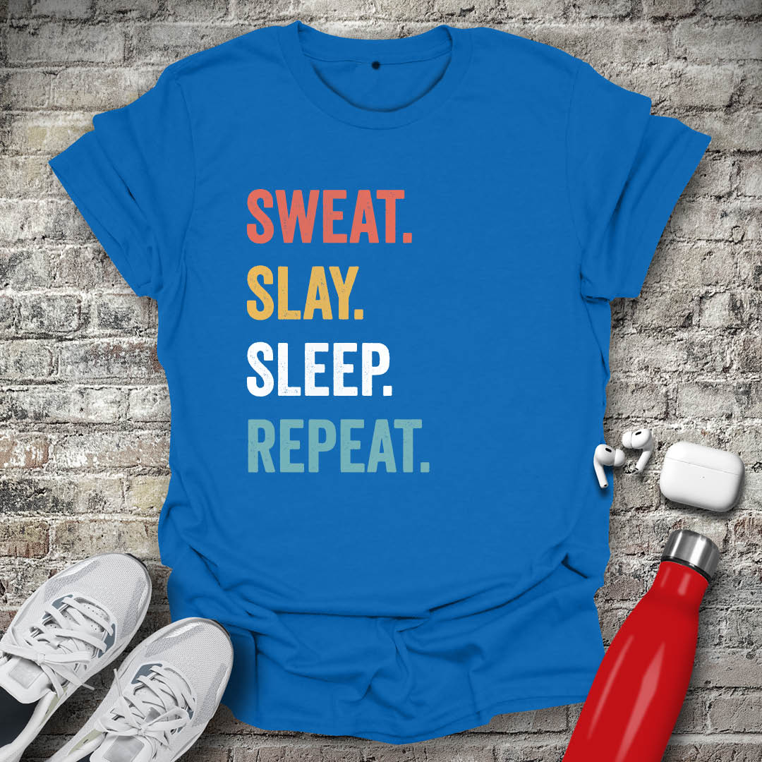 Slay Sweat Sleep Repeat T-shirt