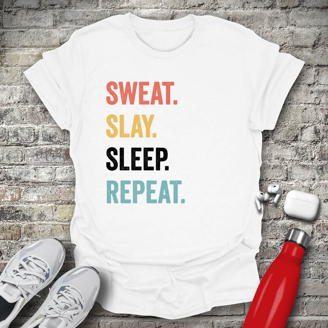 Slay Sweat Sleep Repeat T-shirt