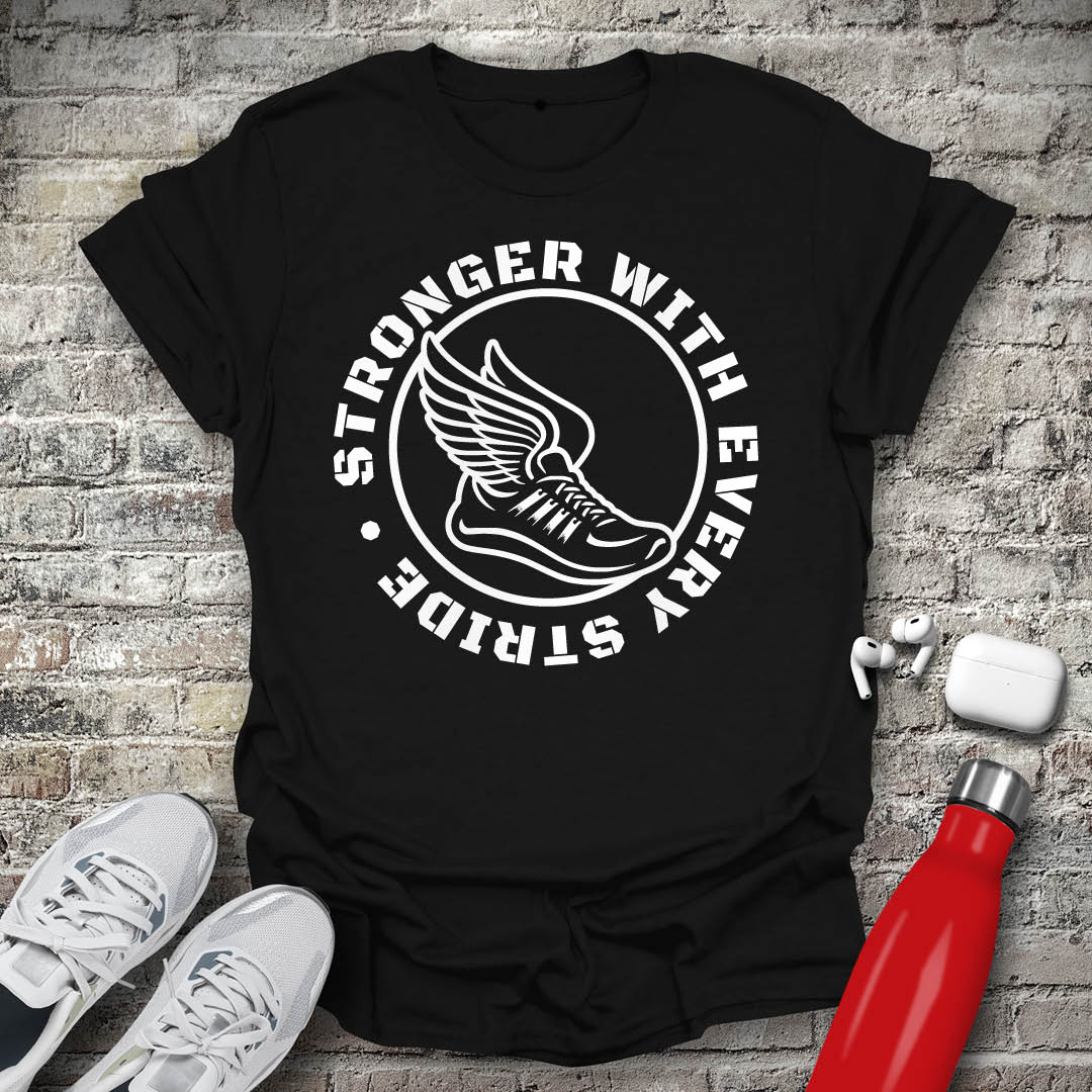 Stronger With Every Stride T-shirt