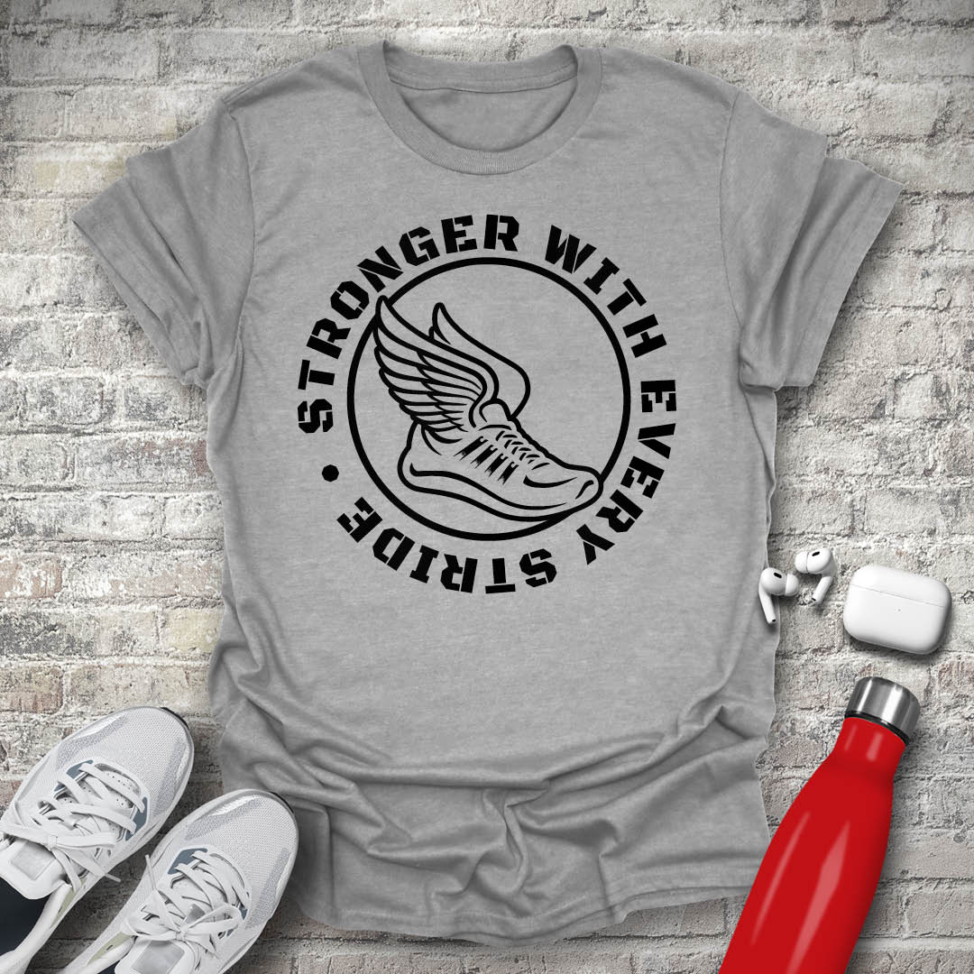 Stronger With Every Stride T-shirt