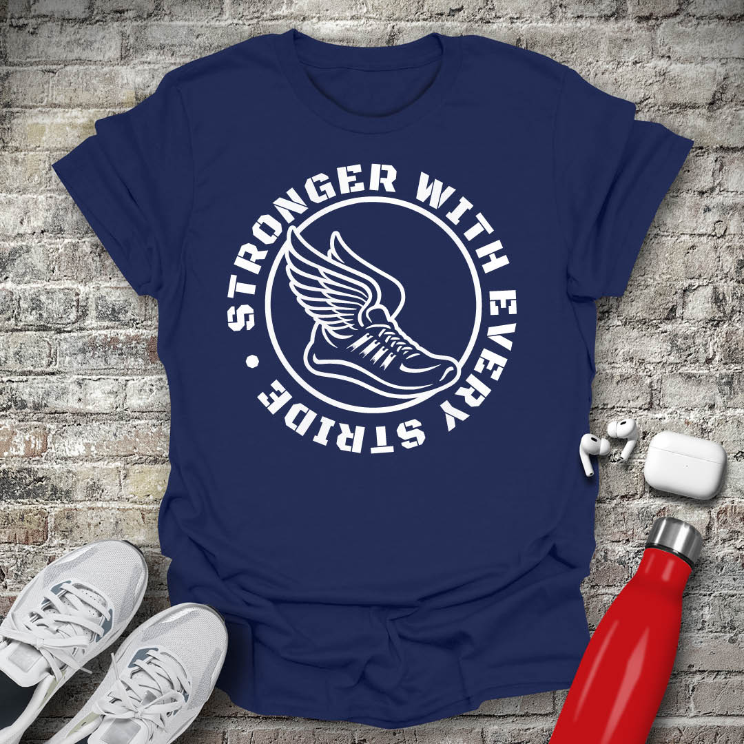 Stronger With Every Stride T-shirt