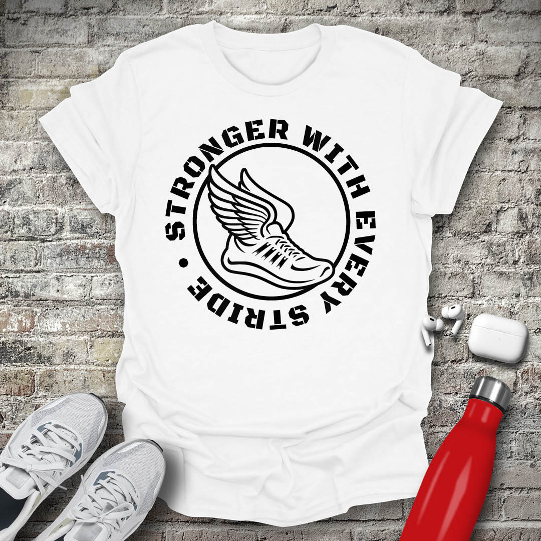 Stronger With Every Stride T-shirt
