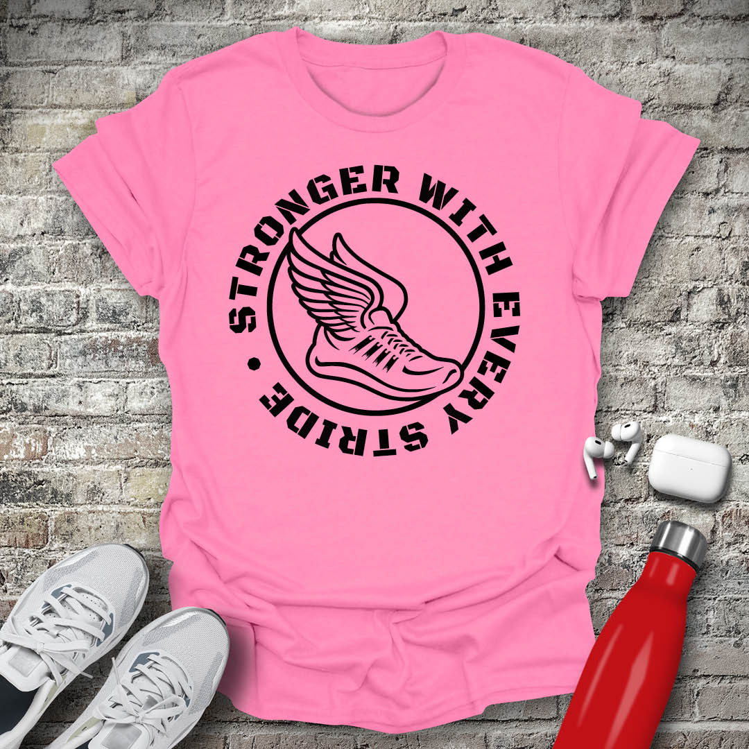 Stronger With Every Stride T-shirt