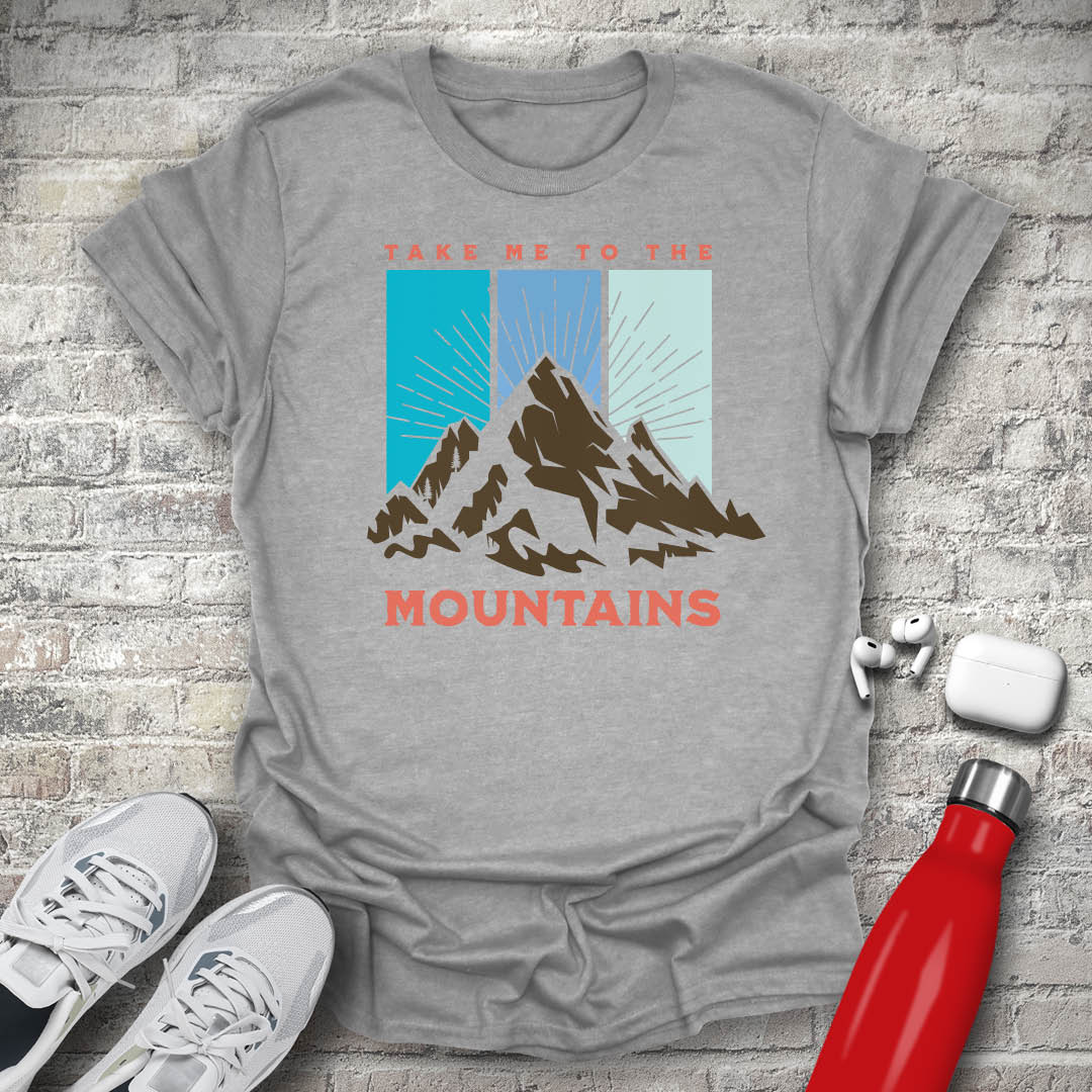 Take Me To The Mountains T-shirt