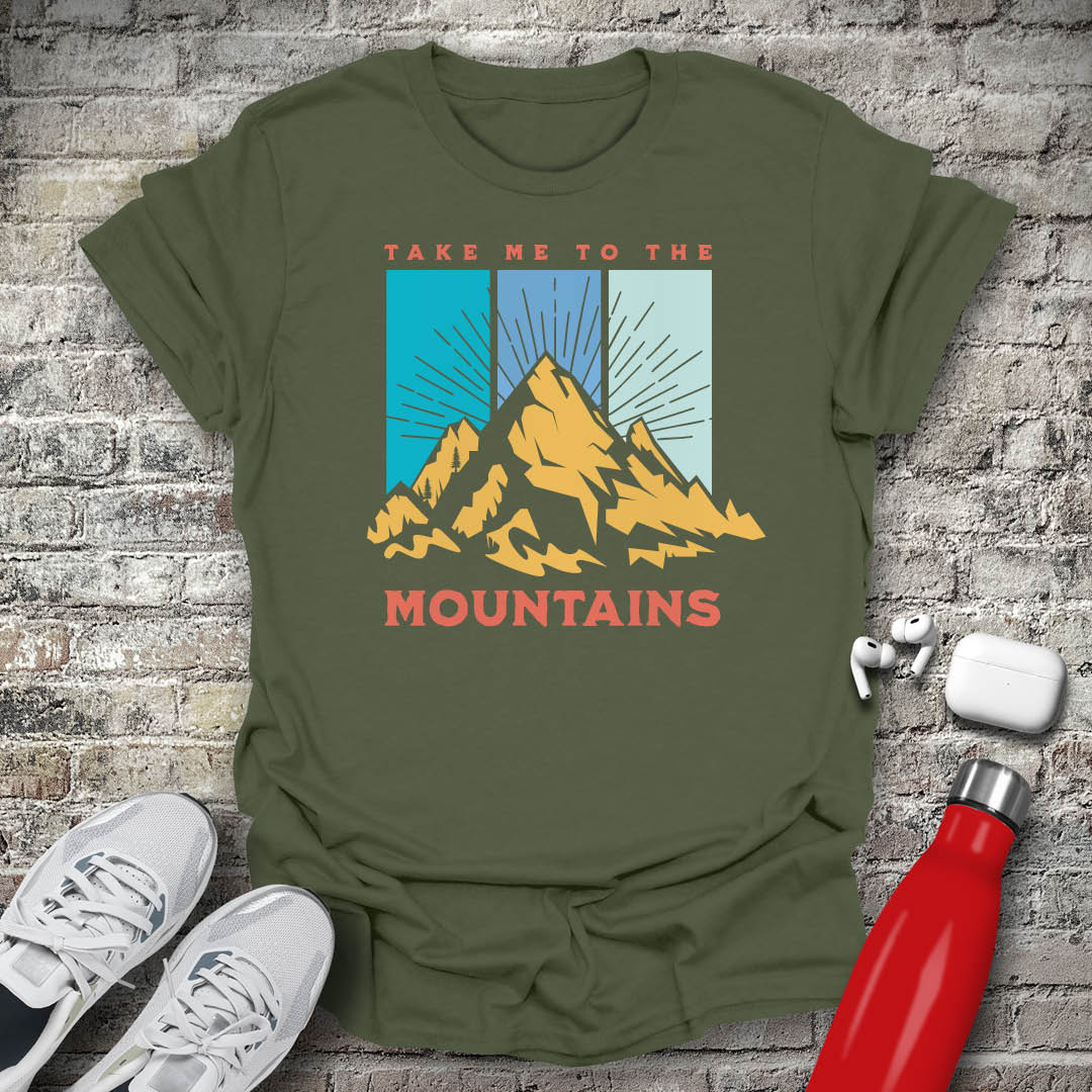 Take Me To The Mountains T-shirt