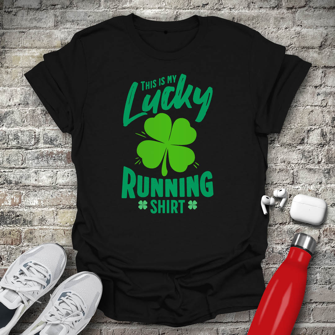 This Is My Lucky Running Shirt T-shirt