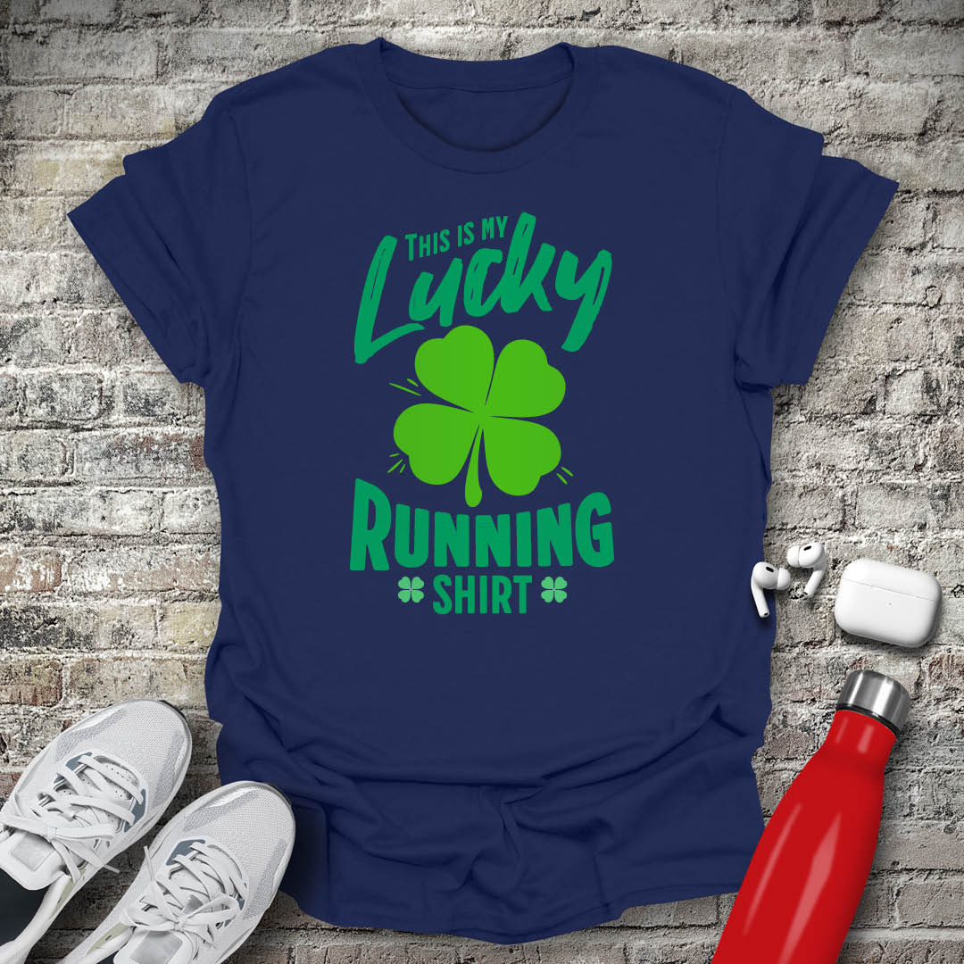 This Is My Lucky Running Shirt T-shirt