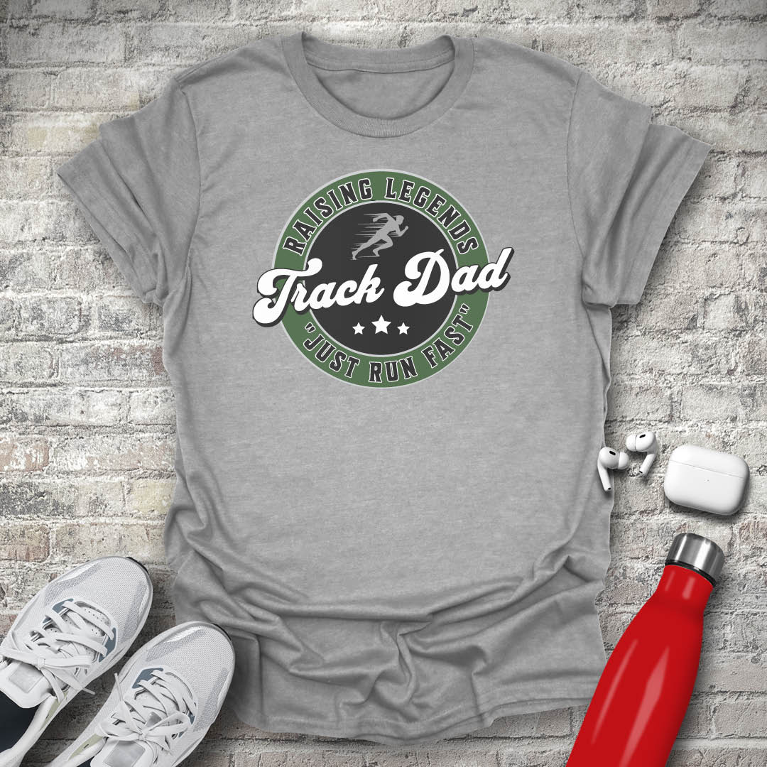 Track Dad Raising Legends T-shirt