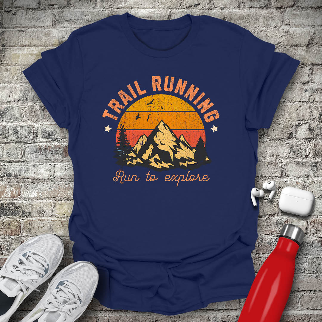 Trail Running Run To Explore 2 T-shirt