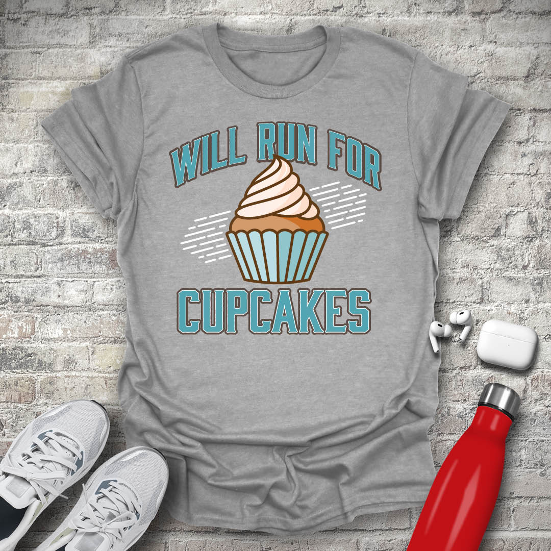 Will Run For Cupcakes T-shirt
