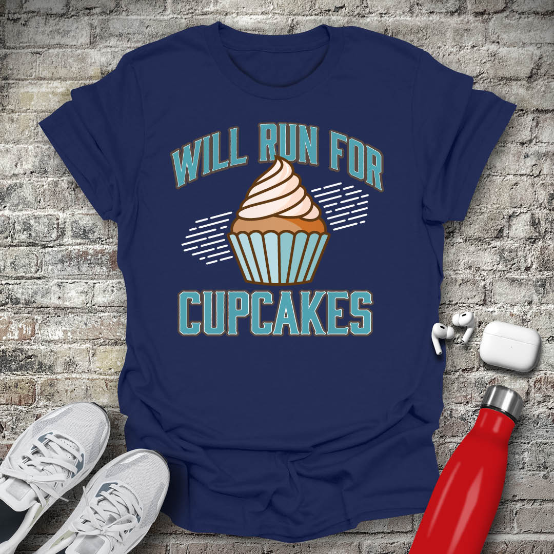 Will Run For Cupcakes T-shirt