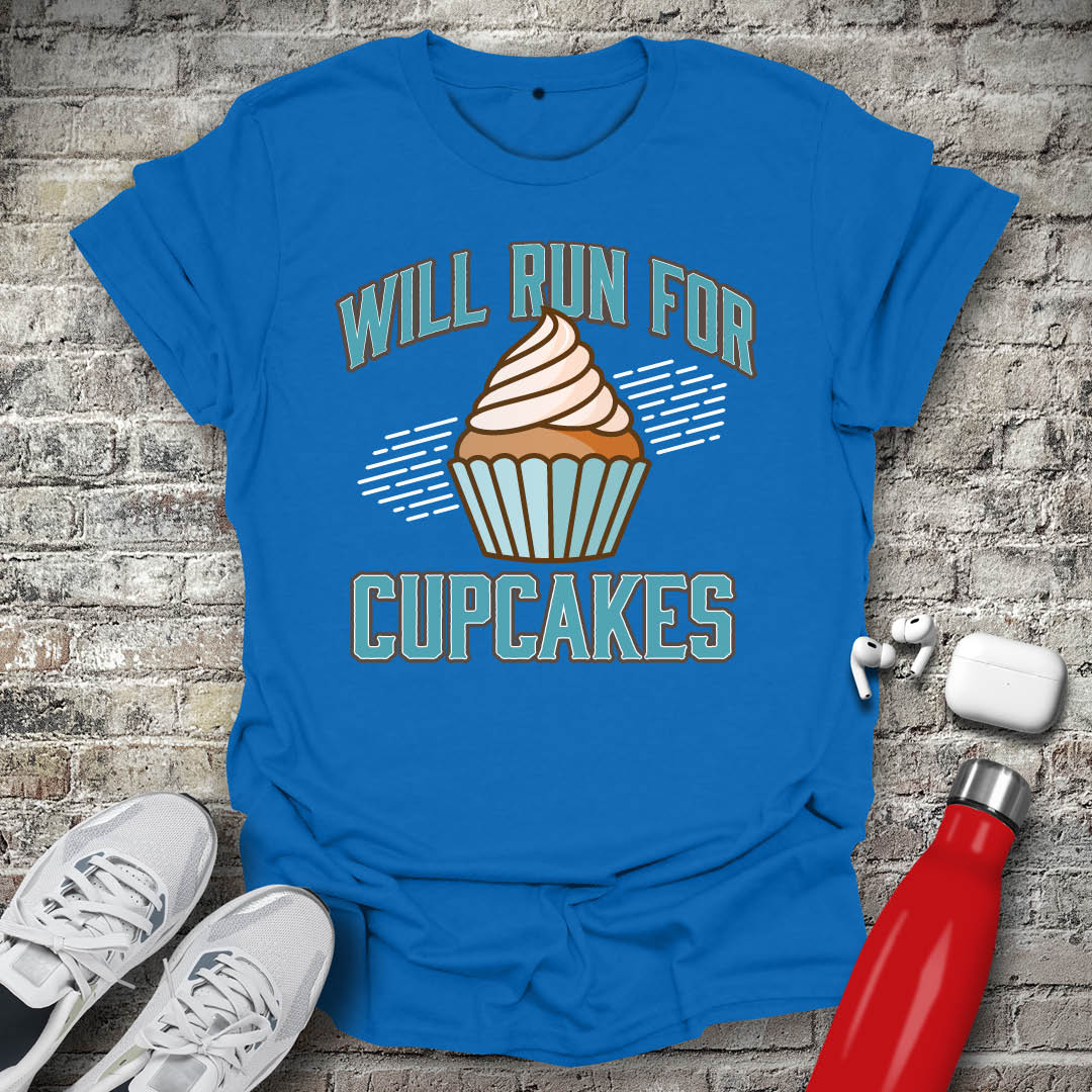 Will Run For Cupcakes T-shirt