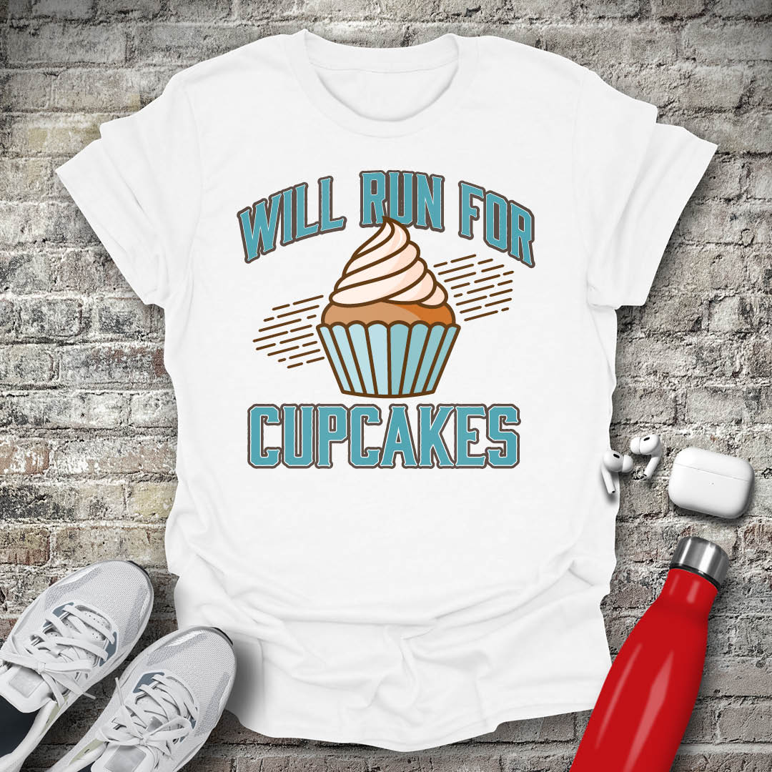Will Run For Cupcakes T-shirt