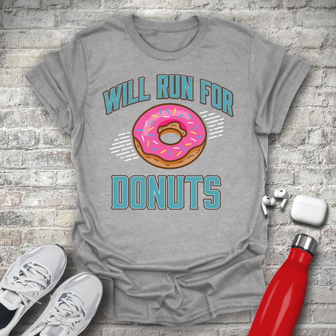 Will Run For Donuts T-shirt