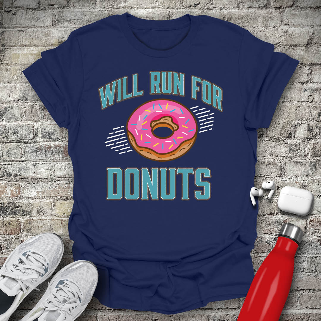 Will Run For Donuts T-shirt