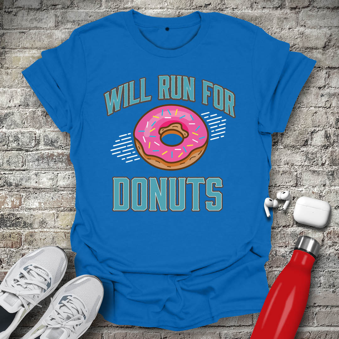 Will Run For Donuts T-shirt