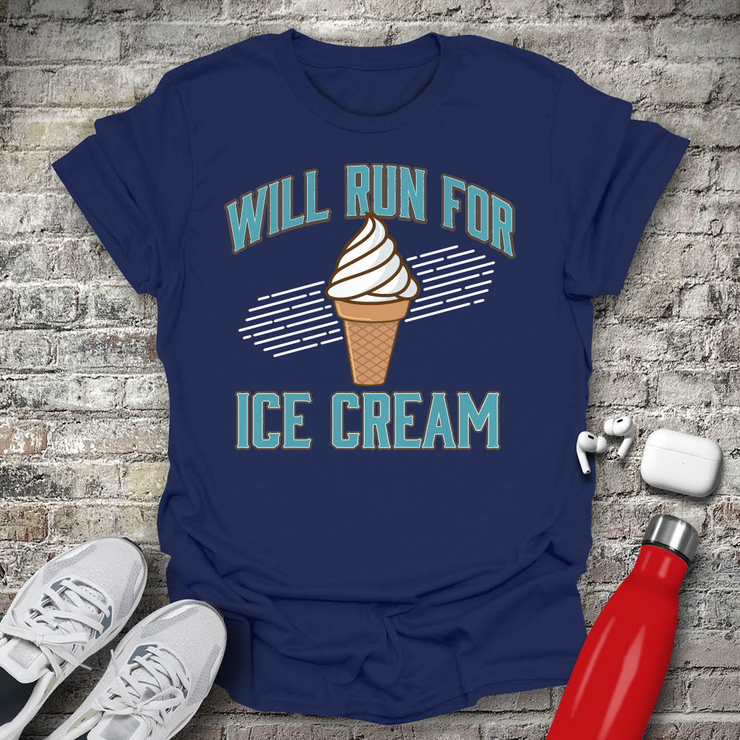 Will Run For Ice Cream T-shirt