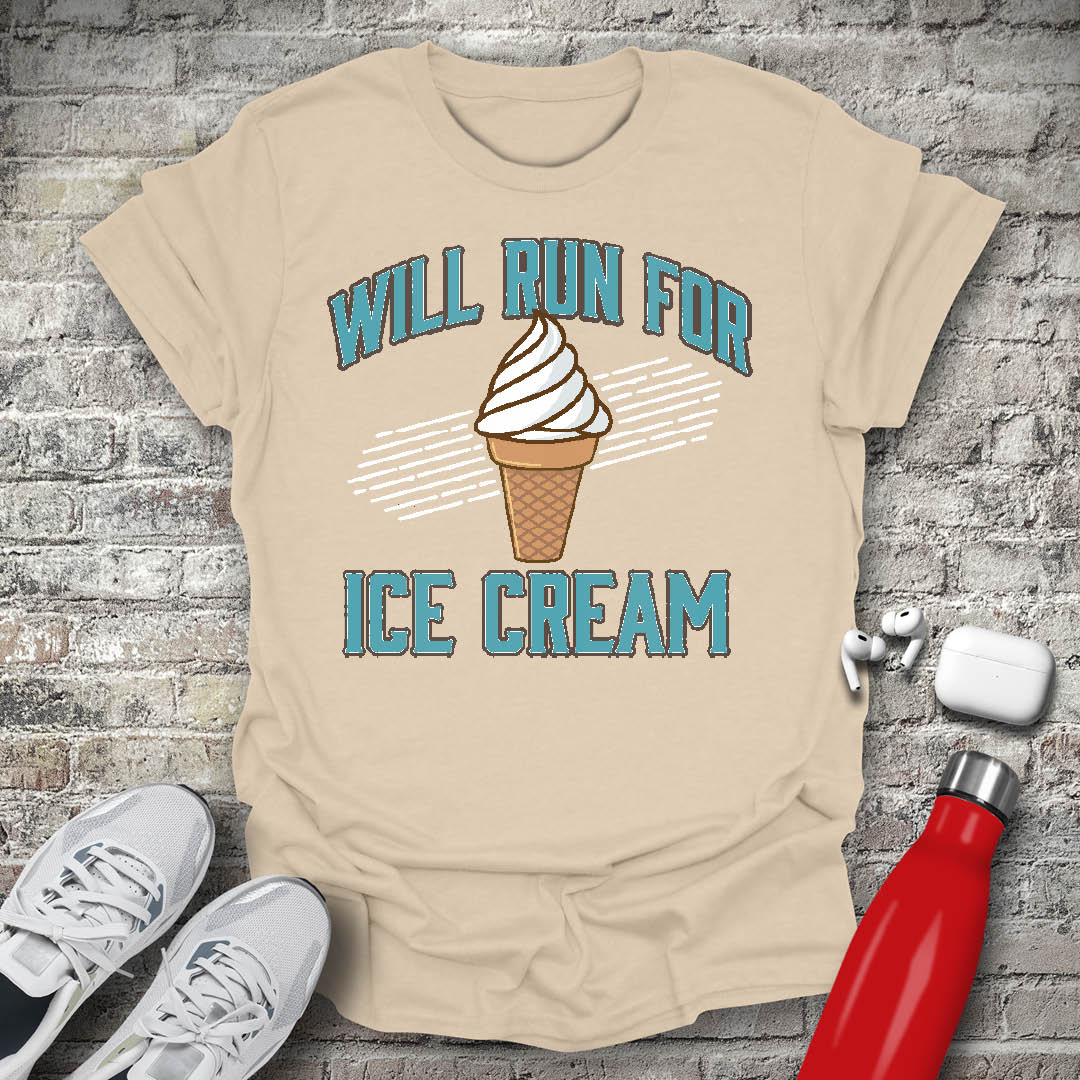 Will Run For Ice Cream T-shirt