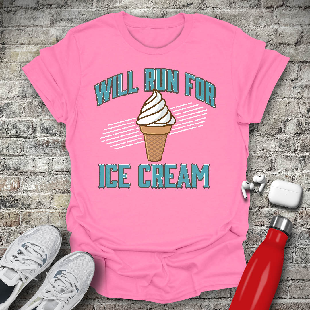 Will Run For Ice Cream T-shirt