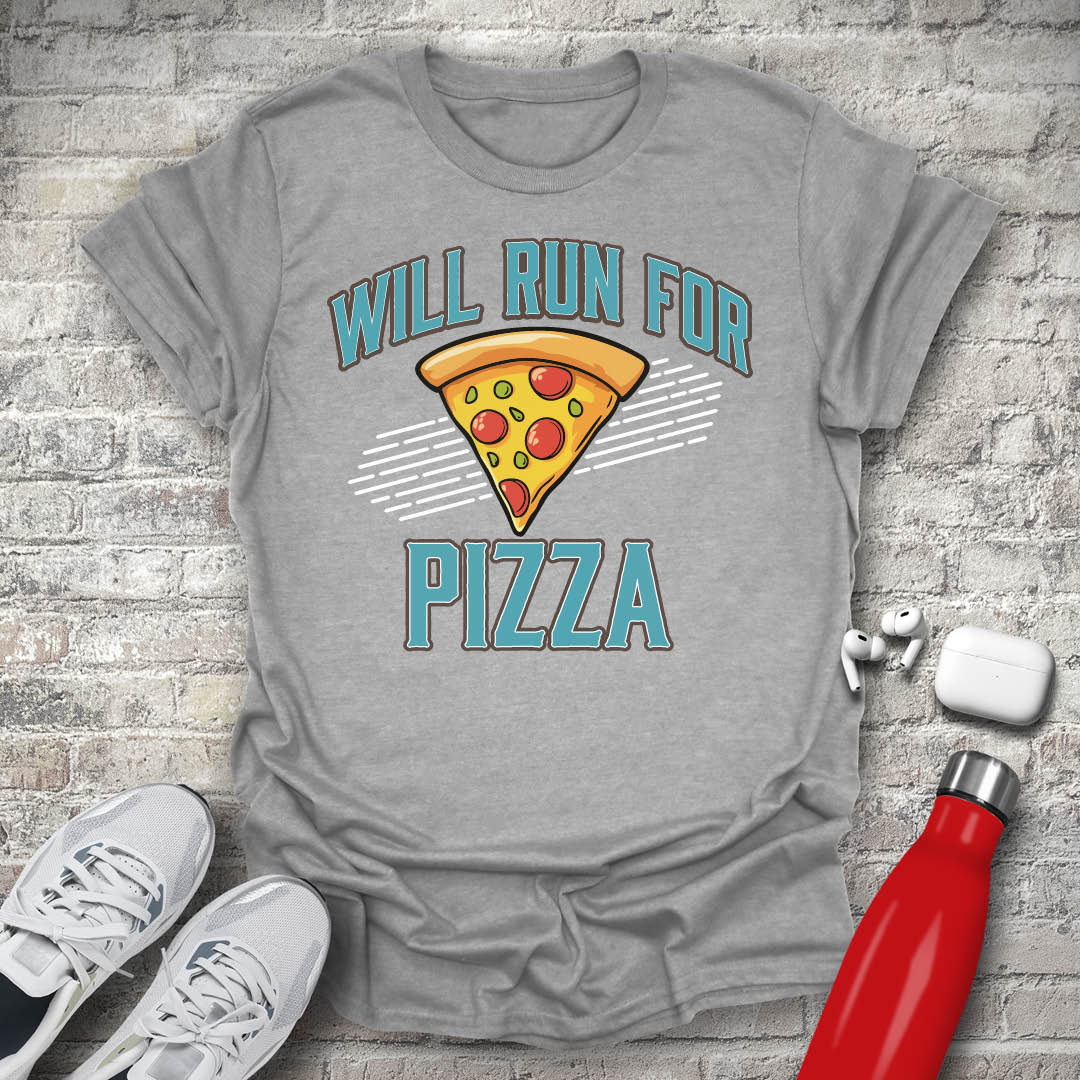 Will Run For Pizza T-shirt