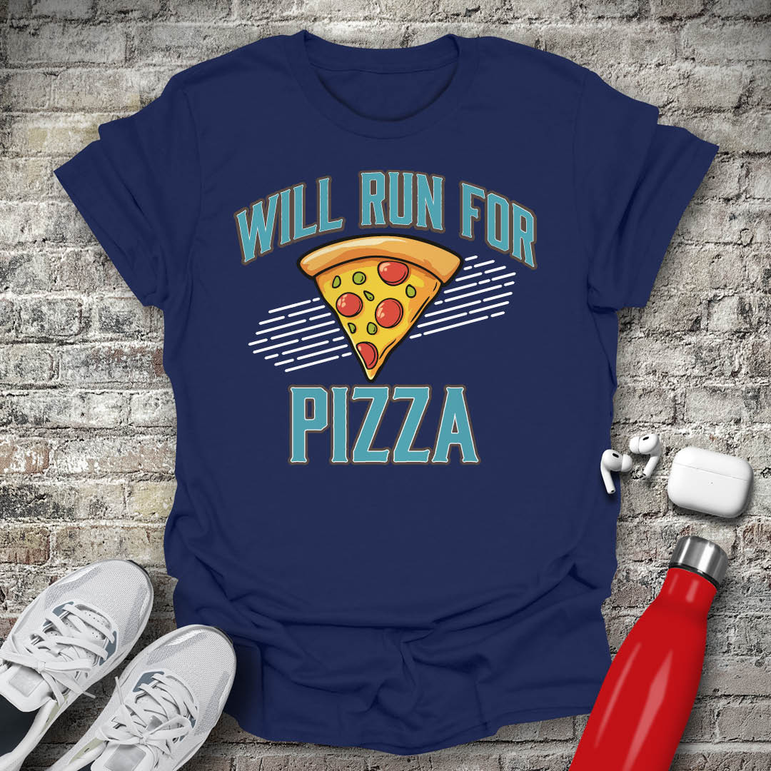 Will Run For Pizza T-shirt