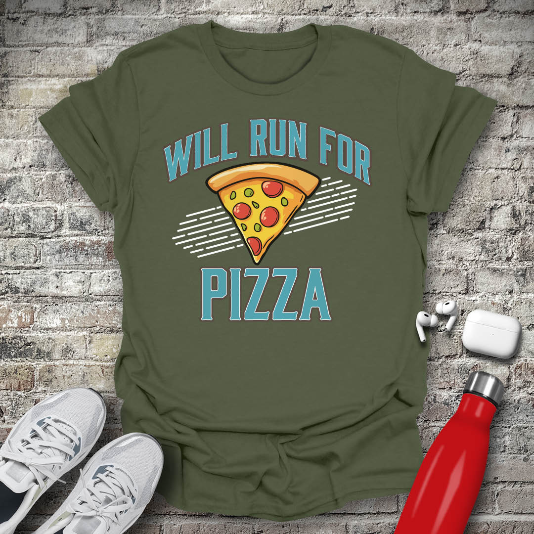 Will Run For Pizza T-shirt