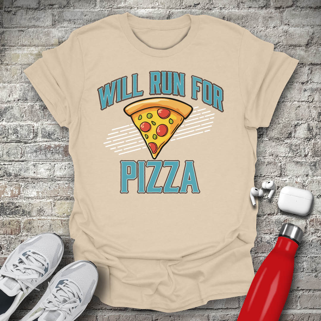 Will Run For Pizza T-shirt