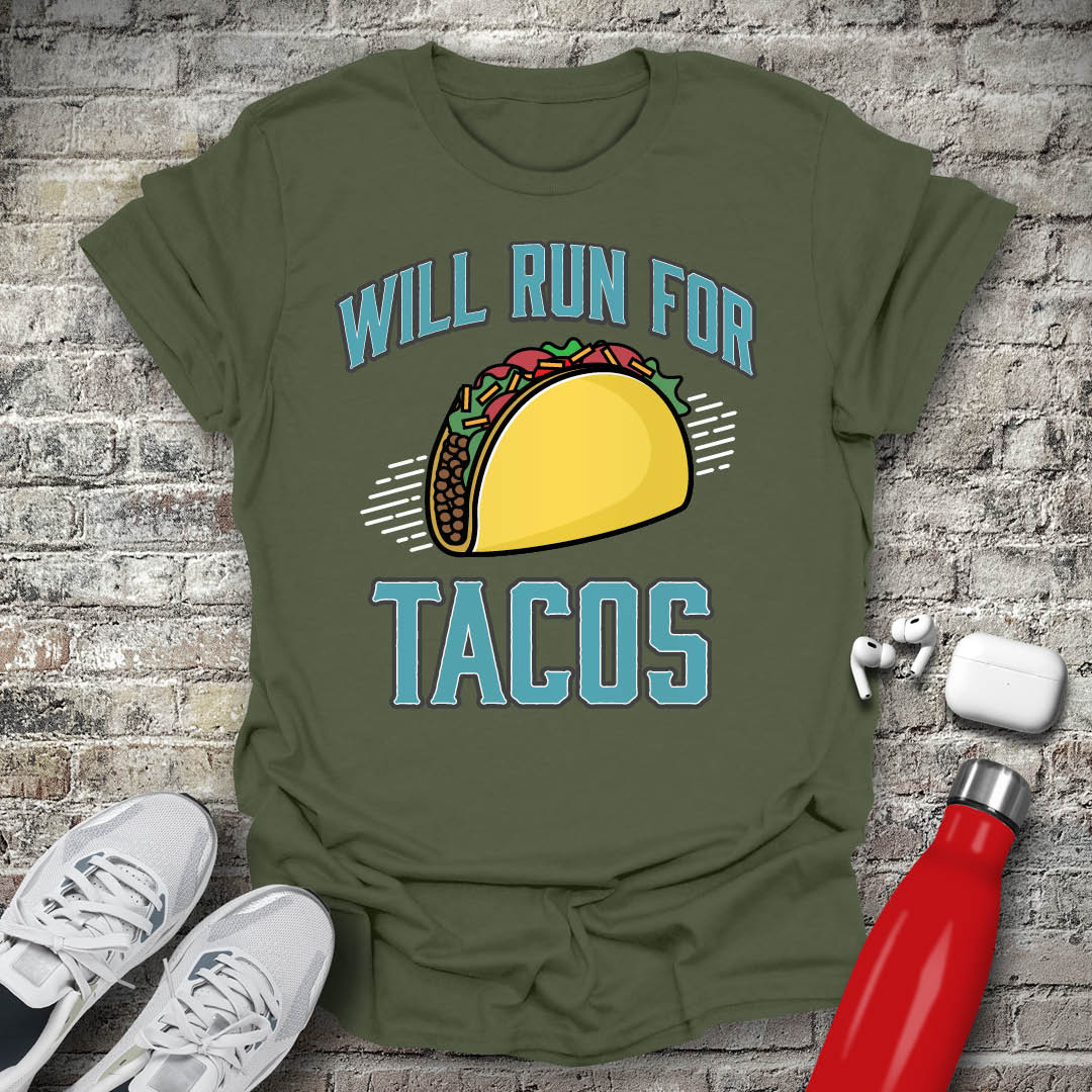 Will Run For Tacos T-shirt
