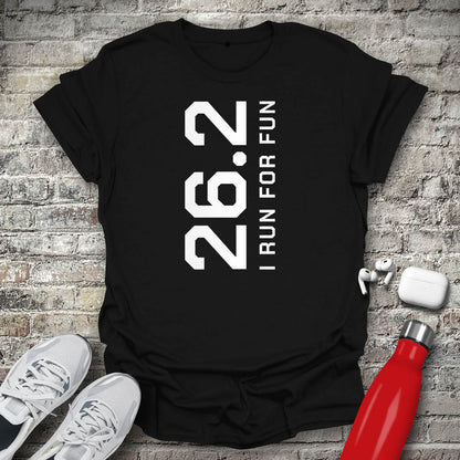 26.2 I Run for Fun T-shirt