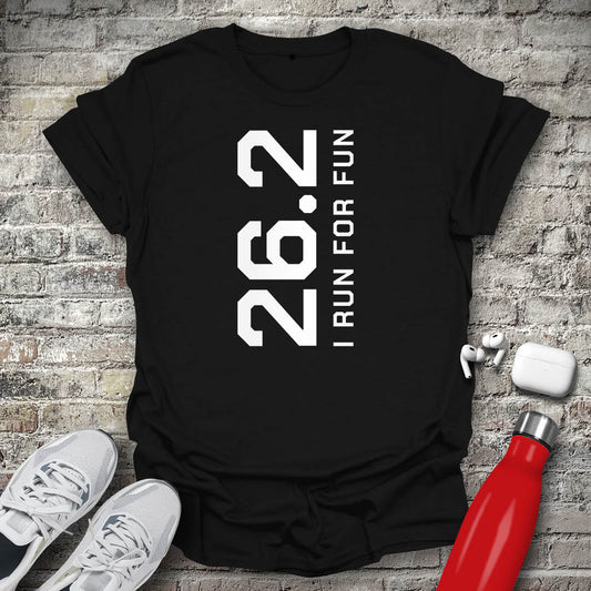 26.2 I Run for Fun T-shirt