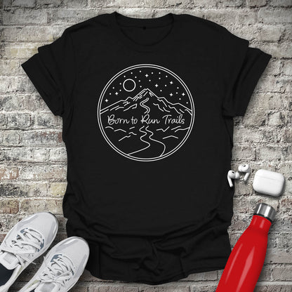 Born To Run Trails T-shirt