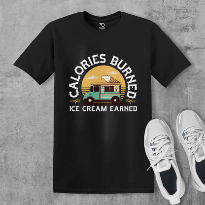 Calories Burned Ice Cream Earned T-shirt