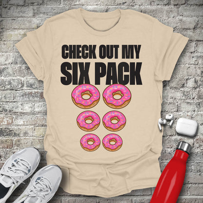 Check Out My Six Pack T-shirt