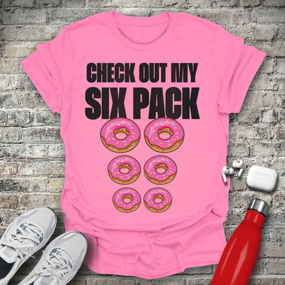 Check Out My Six Pack T-shirt