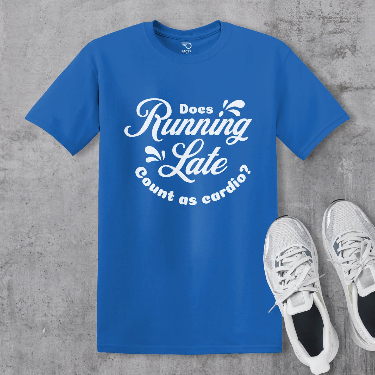 Does Running Late Count As Cardio T-shirt