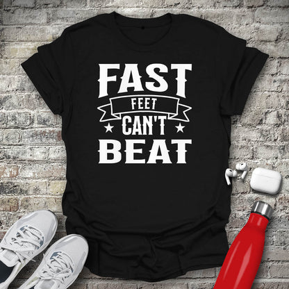Fast Feet Cant Beat T-shirt