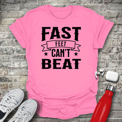 Fast Feet Cant Beat T-shirt