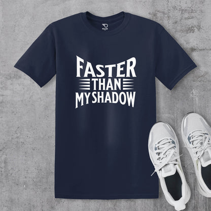 Faster Than My Shadow T-shirt