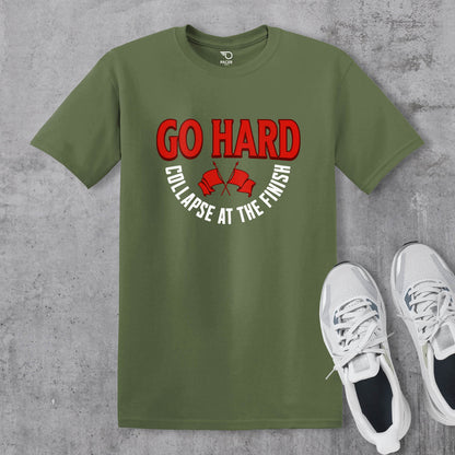 Go Hard Collapse at The Finish T-shirt