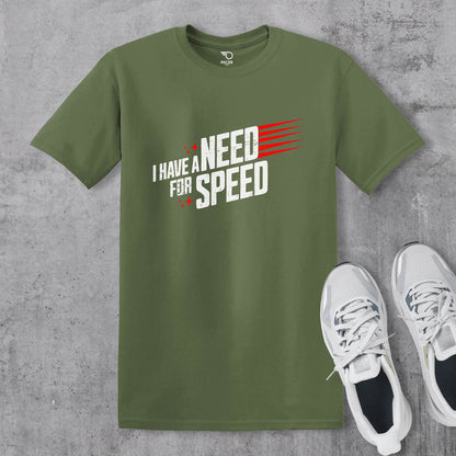 I Have a Need for Speed T-shirt