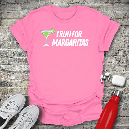 I Run For Margaritas T-shirt