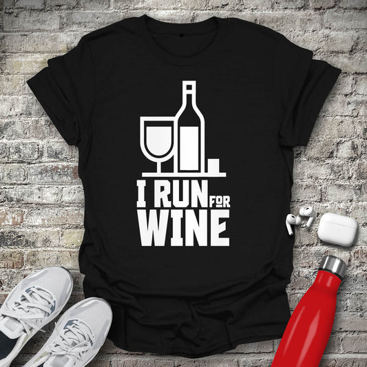 I Run For Wine T-shirt