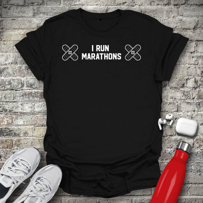 I Run Marathons T-shirt