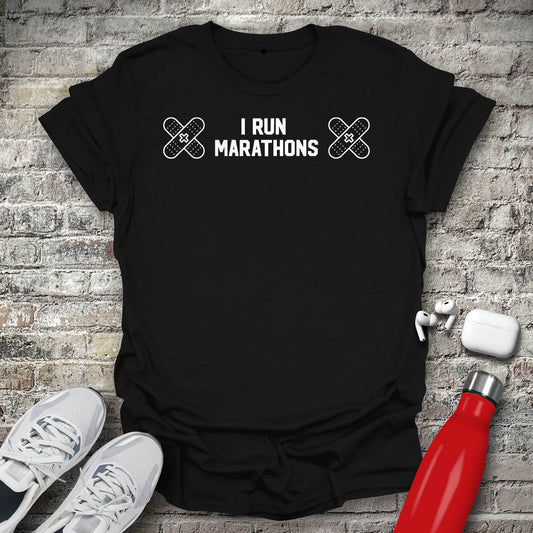 I Run Marathons T-shirt