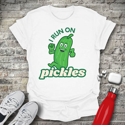 I Run on Pickles T-shirt