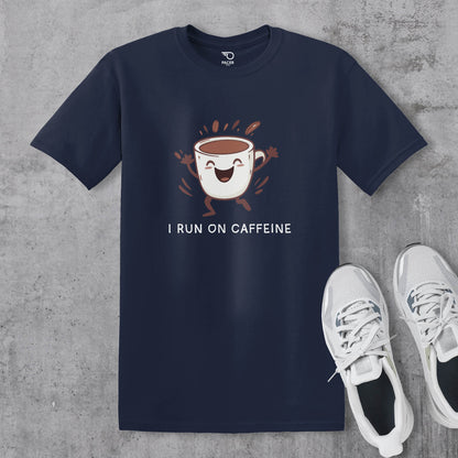 I Run on Caffeine T-shirt