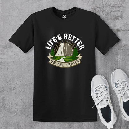 Lifes Better On The Trails T-shirt