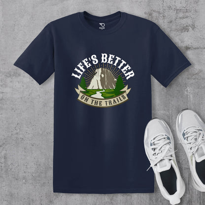 Lifes Better On The Trails T-shirt