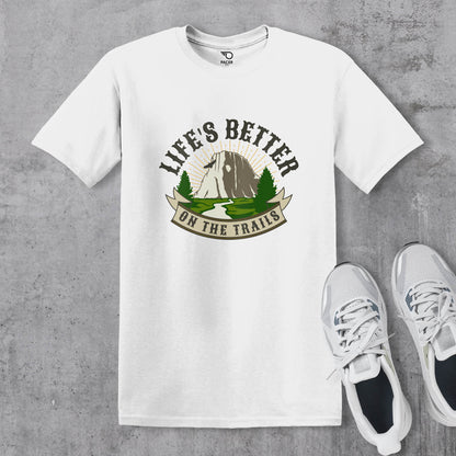 Lifes Better On The Trails T-shirt