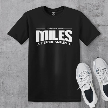 Miles Before Smiles T-shirt